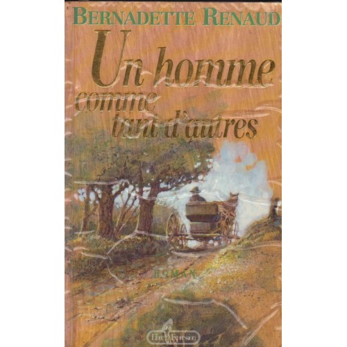 Un homme comme tant d'autres tome 1  Bernadette Renaud